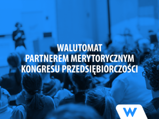 Walutomat partnerem Kongresu Przedsiębiorczości