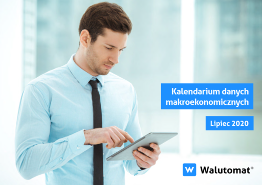 Kalendarium wydarzeń makroekonomicznych – lipiec 2020