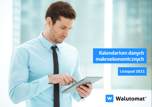 Kalendarium wydarzeń makroekonomicznych – listopad 2021