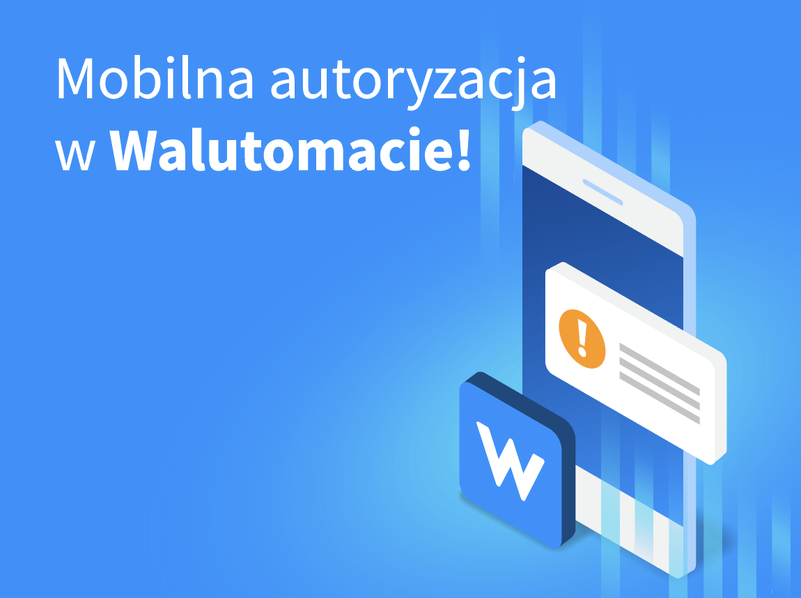 Mobilna autoryzacja w Walutomacie