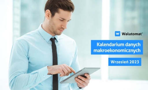 Kalendarium wydarzeń makroekonomicznych – wrzesień 2023