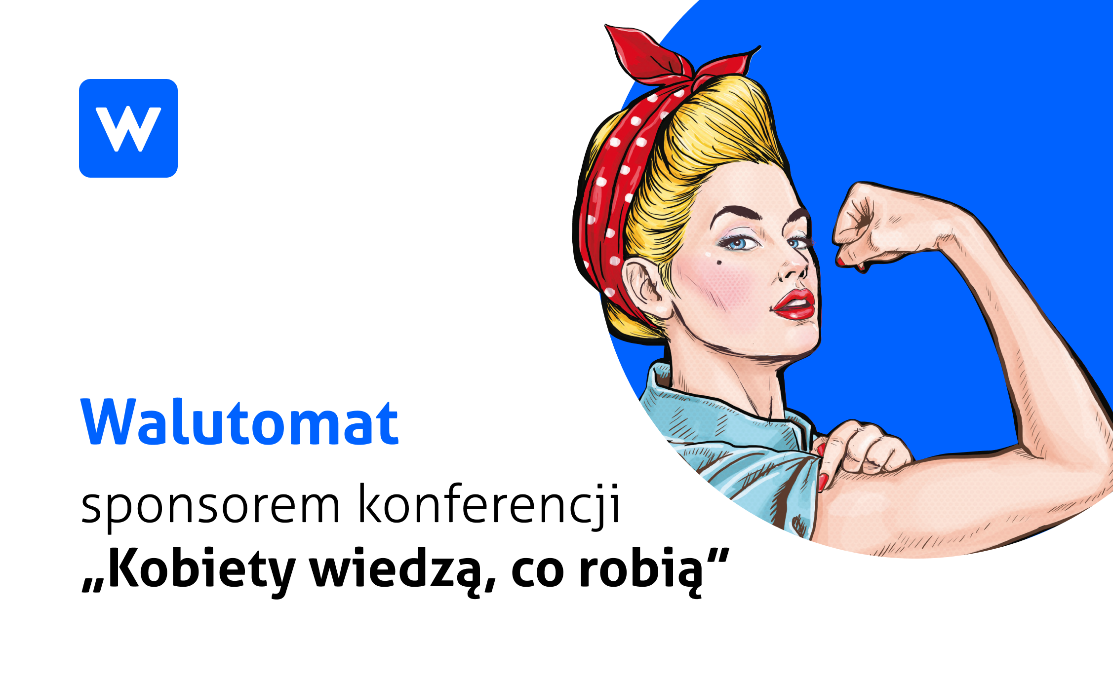 Walutomat sponsorem konferencji Kobiety wiedzą, co robią