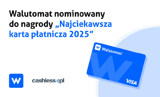 Karta Walutomatu nominowana w plebiscycie Cashless Pay 2025